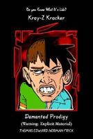 Do You Know What It's Like?: Kray-Z Kracker DeMented Prodigy 1414024517 Book Cover