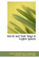 Words and Their Ways in English Speech 935360706X Book Cover