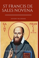 St. Francis De Sales Novena: Prayers of Serenity and Guidance: A Novena to St. Francis de Sales B0CS5WY2FT Book Cover