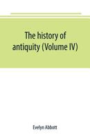 The history of antiquity (Volume IV) 9389169631 Book Cover