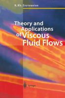 Theory and Applications of Viscous Fluid Flows 3642078893 Book Cover