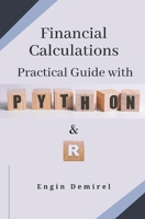 Financial Calculations Practical Guide with Python and R B0CP36DYPS Book Cover