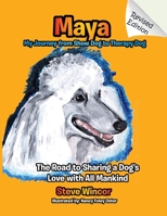 Maya, My Journey from Show Dog to Therapy Dog 173517632X Book Cover