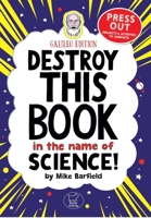 Destroy This Book In The Name of Science: Galileo Edition 1780554826 Book Cover