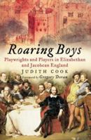 Roaring Boys: Shakespeare's Rat Pack 0750933690 Book Cover