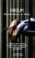 Help! My Loved One Is in Prison 0965662519 Book Cover