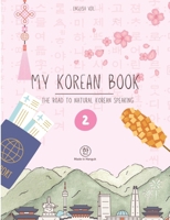 My Korean Book - Level 1: [the road to natural Korean speaking] B0GWQ2KZJH Book Cover