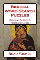 Biblical Word Search Puzzles: Biblical Places & People's Names 1541399412 Book Cover