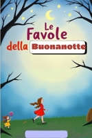Le Favole della Buonanotte: Racconti Magici per Sogni Tranquilli (Italian Edition) B0DYLFF3PG Book Cover