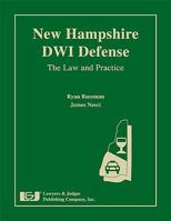 New Hampshire DWI Defense: The Law and Practice [With CDROM] 1933264535 Book Cover