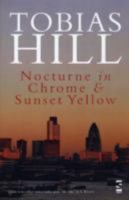 Nocturne in Chrome and Sunset Yellow (Salt Modern Poets) 1844712621 Book Cover