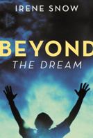 Beyond the Dream 1475982542 Book Cover