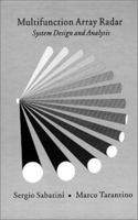 Multifunction Array Radar: System Design and Analysis (Artech House Radar Library) 0890065764 Book Cover