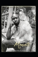 Mesmerizing Moments: A story Through poetry (My search for happiness) 1713325098 Book Cover