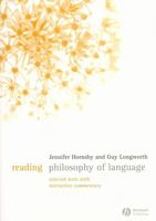 Reading Philosophy of Language: Selected Texts with Interactive Commentary (Reading Philosophy) 1405124857 Book Cover
