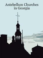 Antebellum Churches in Georgia 143570245X Book Cover