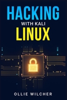 Hacking with Kali Linux: Learn Hacking with this Detailed Guide, How to Make Your Own Key Logger and How to Plan Your Attacks 3986537295 Book Cover
