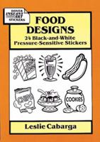 Food Designs: 24 Black-and-White Pressure-Sensitive Stickers 0486274659 Book Cover