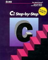 C: Step-By-Step (Computer Science Series) 0672226510 Book Cover