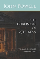 The Chronicle Of Athelstan: The Second Howard Drake Mystery 1986670627 Book Cover