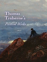 The Poetical Works of Thomas Traherne B0G8767QBV Book Cover