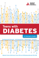 Teens with Diabetes: A Clinician's Guide 1580405312 Book Cover