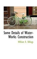Some Details of Water-Works Constrution 3337141358 Book Cover