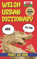Welsh Urban Dictionary: Modern Slang, Street Talk, and Everyday Welsh Explained B0GMP936M9 Book Cover