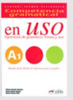 Competencia gramatical en USO A1: ejercicios de gramatica, forma y uso (Ed. 2010 color) 8477116024 Book Cover