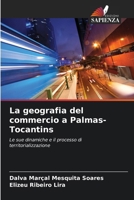 La geografia del commercio a Palmas-Tocantins (Italian Edition) 6207205502 Book Cover