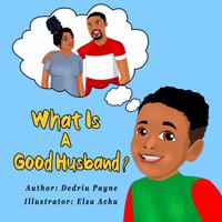 What is a Good Husband 0578313243 Book Cover