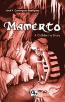 Mamerto: A Children's Story 1598350226 Book Cover