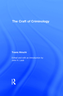 The Craft of Criminology: Selected Papers 1412855861 Book Cover