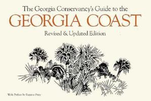 A Guide to the Georgia Coast: The Georgia Conservancy 1563521180 Book Cover