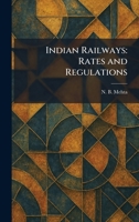 Indian Railways: Rates and Regulations 1025514688 Book Cover