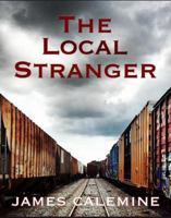 The Local Stranger 099075071X Book Cover