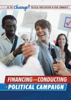 Financing and Conducting a Political Campaign 172534081X Book Cover