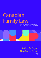Canadian Family Law: Eleventh Edition 1049808185 Book Cover