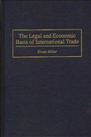 The Legal and Economic Basis of International Trade 0899309186 Book Cover