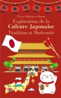 Exploration de la Culture Japonaise: Tradition et Modernité B0CK3QDGCL Book Cover