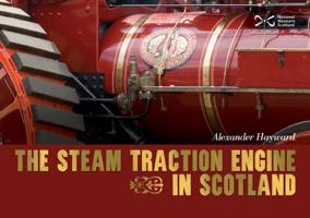 The Traction Engine in Scotland 1905267584 Book Cover