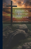 Parabeln, Drittes Baendchen 1022489771 Book Cover