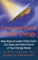 Consumer Guide to Solar Energy, 3rd Edition 156625177X Book Cover