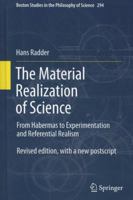 The Material Realization of Science: From Habermas to Experimentation and Referential Realism 9400741065 Book Cover