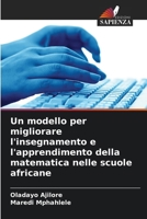 Un modello per migliorare l'insegnamento e l'apprendimento della matematica nelle scuole africane (Italian Edition) 6209863507 Book Cover