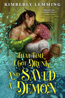 That Time I Got Drunk and Saved a Demon 0316570273 Book Cover