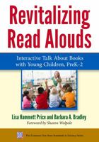 Revitalizing Read Alouds: Interactive Talk About Books with Young Children, PreK-2 0807757632 Book Cover