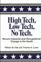 High Tech, Low Tech, No Tech: Recent Industrial and Occupational Change in the South (Suny Series in Sociology of the New Inequalities) 088706728X Book Cover