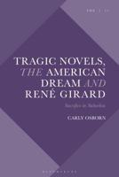 Tragic Novels, the American Dream and Ren� Girard: Sacrifice in Suburbia 1350083488 Book Cover