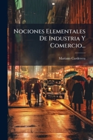 Nociones Elementales de Industria y Comercio... 1273528638 Book Cover